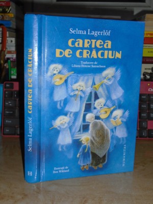 SELMA LAGERLOF - CARTEA DE CRACIUN , ILUSTRATII ILON WIKLAND - 2011 foto