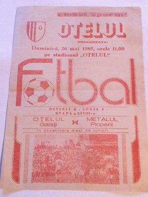 Program meci fotbal &amp;quot;OTELUL&amp;quot; GALATI - &amp;quot;METALUL&amp;quot; PLOPENI (26.05.1985) foto