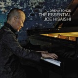 Dream Songs: The Essential Joe Hisaishi | Joe Hisaishi, Jazz, Decca