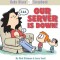 Our Server Is Down!