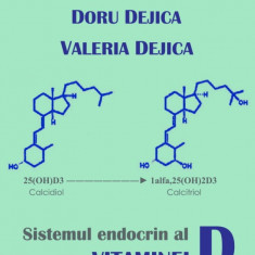 Sistemul endocrin al vitaminei D - Volumul 2 | Doru Dejica, Valeria Dejica