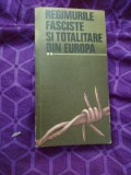 z2 Regimurile fasciste si totalitare din Europa ( vol 2)