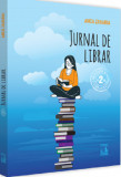 Cumpara ieftin Jurnal de librar | Anca Zaharia