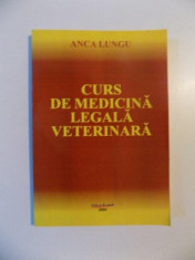 CURS DE MEDICINA LEGALA VETERINARA de ANCA LUNGU , 2004 foto