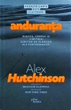 Alex Hutchinson - Anduranta. Mintea, corpul si limitele uimitor de elastice ale