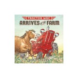 Tractor Mac Arrives at the Farm