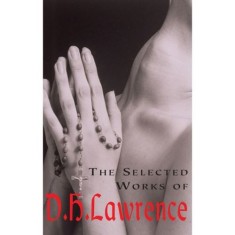 The Selected Works of D.H. Lawrence