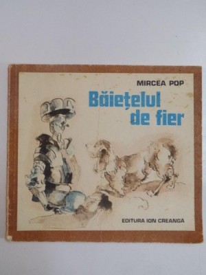BAIETELUL DE FIER de MIRCEA POP , 1976 foto