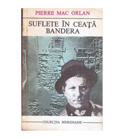 Pierre Mac Orlan - Suflete in ceata - Bandera - 112609