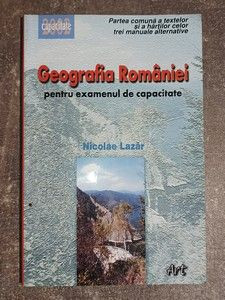 Geografia Romaniei pentru examenul de capacitate- Nicolae Lazar foto