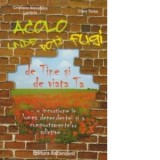 Acolo unde poti fugi de Tine si de viata Ta. O incursiune in lumea dependentei si a comportamentelor adictive - Cristiana Alexandra Levitchi