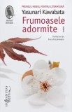 Cumpara ieftin Frumoasele adormite/Yasnari Kawabata