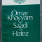 Trei poe?i persani (Omar Khayyam; Saadi; Hafez) (trad. Otto Starck)