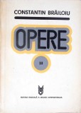 OPERE VOL.3 CRONICI-CONSTANTIN BRAILOIU-350515
