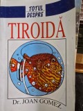 TOTUL DESPRE TIROIDA - JOAM GOMEZ