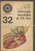 Chirurgia Secolului XX - A. Nana, C. Mircioiu, 1972, Bucuresti, Enciclopedia Romana, Carte de Chirurgie, Medicina, Romana, Brosata