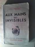 Bs2/u. Jean Bommart - Aux mains des invisibles -Colectia Colbert 1938 , 272 pag , lb. franceza , ilustratii Keller