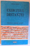 EXERCITIUL DISTANTEI - DISCURSURI , SOCIETATI , METODE de SORIN ANTOHI , 1997