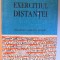 EXERCITIUL DISTANTEI - DISCURSURI , SOCIETATI , METODE de SORIN ANTOHI , 1997