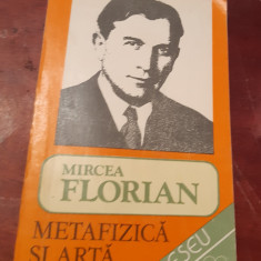 METAFIZICA SI ARTA MIRCEA FLORIAN