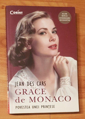 Grace de Monaco. Povestea unei printese de Jean des Cars foto