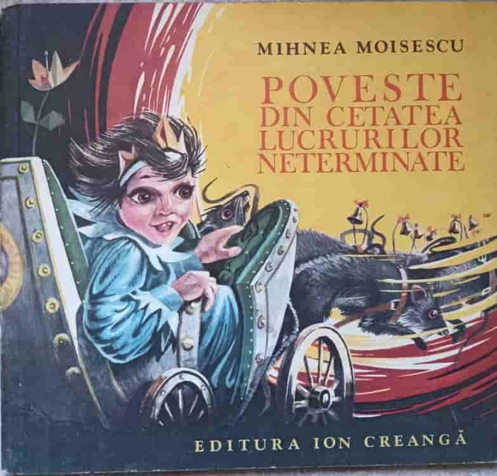 POVESTE DIN CETATEA LUCRURILOR NETERMINATE-MIHNEA MOISESCU-236878
