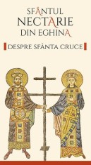 Despre Sf&acirc;nta Cruce - Nectarie de Eghina - Sophia
