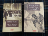 Thomas Wolfe: Priveste, &icirc;nger, catre casā; De la moarte p&acirc;nā &icirc;n zori