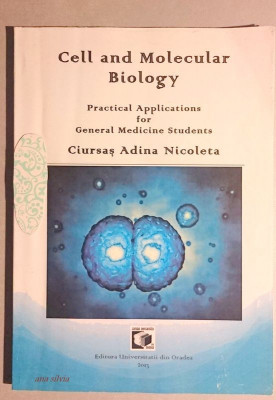 Cell and Molecular Biology - Practical Applications - Ciursas Adina foto
