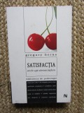 SATISFACTIA , ARTA DE A GASI ADEVARATA IMPLINIRE de GREGORY BERNS , 2007