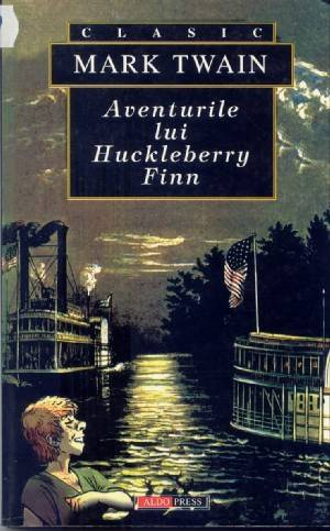 Aventurile lui Huckleberry Finn - Mark Twine