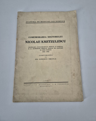 Carte veche 1944 Comemorarea Doctorului Nicolae Kretzulescu foto