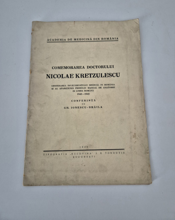 Carte veche 1944 Comemorarea Doctorului Nicolae Kretzulescu