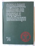 CATALOGUL MARCILOR POSTALE ROMANESTI &#039;74 - Kiriac Dragomir, Aurel Surpateanu