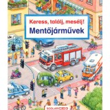Keress, tal&aacute;lj, mes&eacute;lj! - Mentőj&aacute;rművek - Susanne Gernh&auml;user