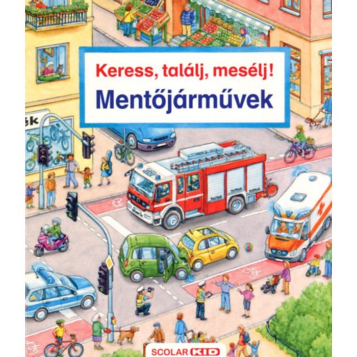 Keress, tal&aacute;lj, mes&eacute;lj! - Mentőj&aacute;rművek - Susanne Gernh&auml;user