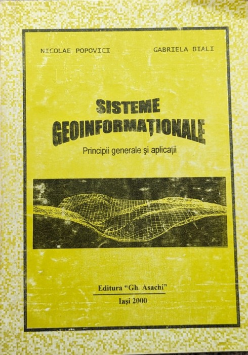 Sisteme Geoinformationale - Nicolae Popovici, Gabriela Biali ,560162