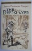 The Deerslayer - James Fenimore Cooper - Roman clasic de aventuri