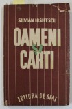 DEDICATIA LUI SILVIAN IOSIFESCU PE VOLUMUL &#039; OAMENI SI CARTI &#039; , 1946