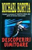 Descoperiri Uimitoare - Michael Koryta, Thriller, 2006, 328 pagini, Romana, Editura Orizonturi