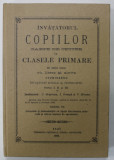 INVATATORUL COPIILOR , CARTE DE CITIT IN CLASELE PRIMARE ...DE INSTITUTORII C. GRIGORESCU , ION CREANGA , V. RACEANU , 1883 , EDITIE ANASTATICA , RETI