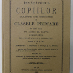 INVATATORUL COPIILOR , CARTE DE CITIT IN CLASELE PRIMARE ...DE INSTITUTORII C. GRIGORESCU , ION CREANGA , V. RACEANU , 1883 , EDITIE ANASTATICA , RETI