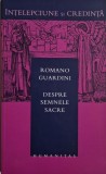 Despre semnele sacre &ndash; Romano Guardini - Carte