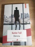 Karine Tuil - Decizia (Editura Polirom, 2023)