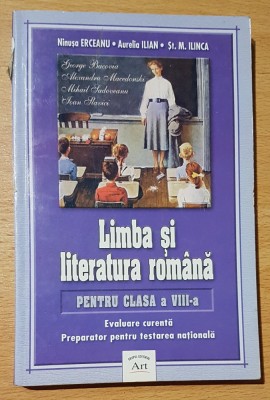 Limba si literatura romana pentru clasa a VIII-a de Ninusa Erceanu foto
