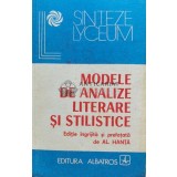 Modele de analize literare si stilistice - 1989 - AL. Hanta (D140)