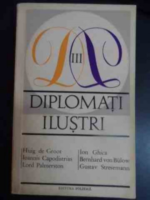 Diplomati Ilustri Vol.3 - Ion Ghica Bernhard Von Bulow Gustav Stresemann ,543778 foto