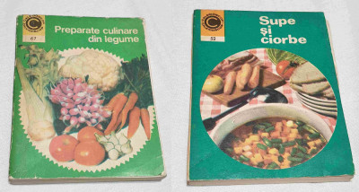 Lot x 2 carti - Preparate culinare din Legume si Supe si Ciorbe foto