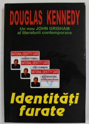 IDENTITATI FURATE de DOUGLAS KENNEDY , 1997 foto
