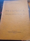 Mircea Florian - Metafizica și problematica ei